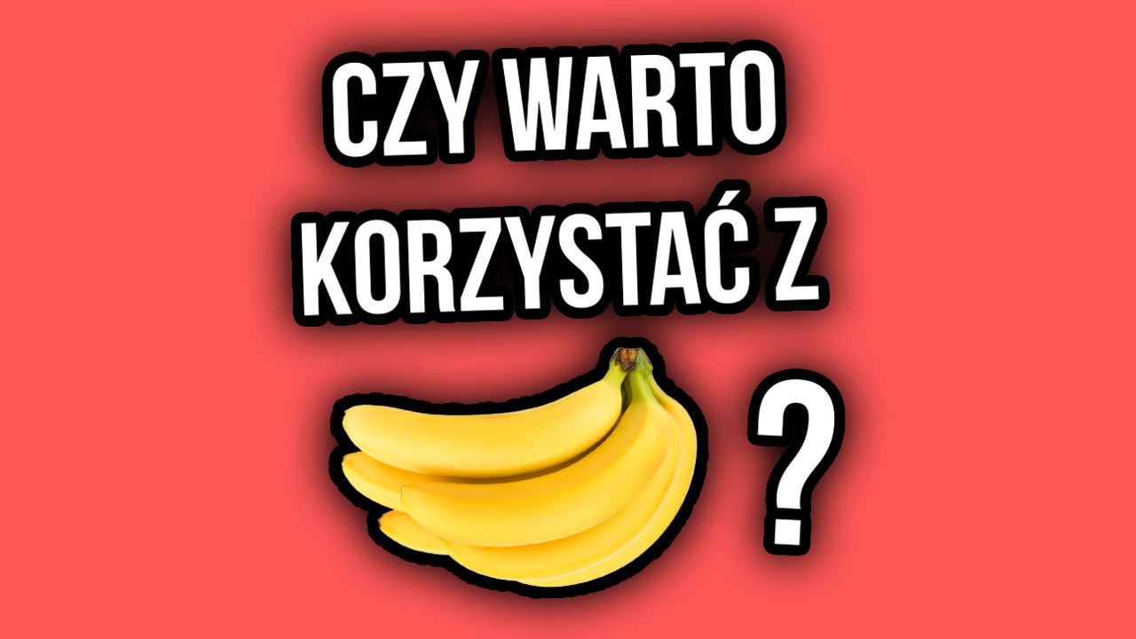CZY WARTO KORZYSTAĆ Z BANANKI.PL?