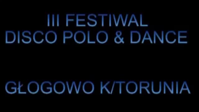III Festiwal Disco Polo - Dance - Głogowo 2018
