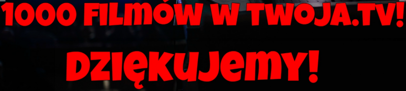 1000 filmów w Twoja.TV!